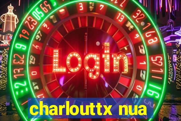 charlouttx nua